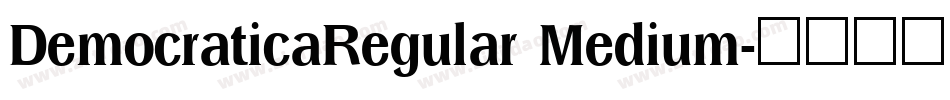 DemocraticaRegular Medium字体转换